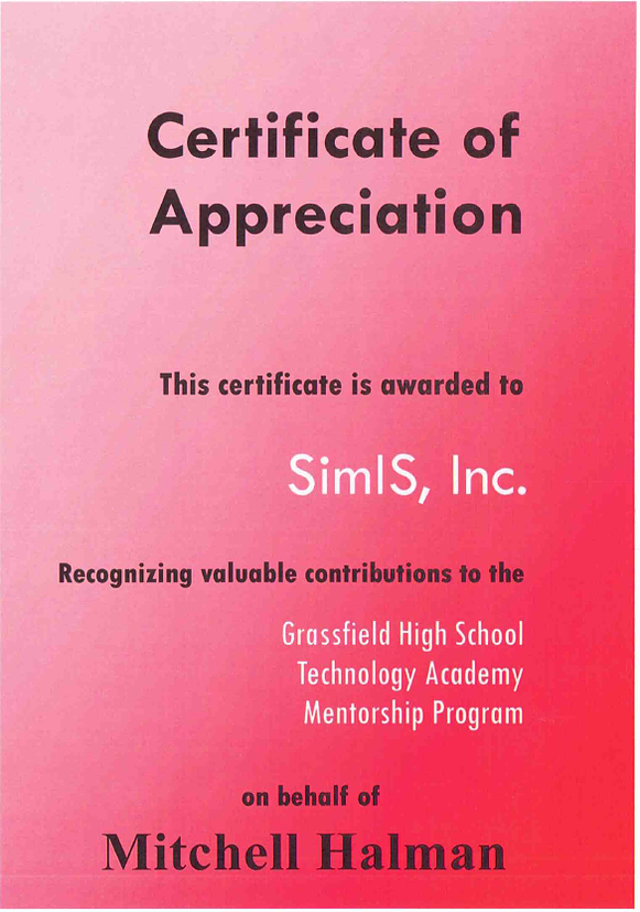 Certificate of Appreciation awarded to SimIS, Inc. by Grassfield High School Technology Academy for the Mentorship Program, on behalf of Mitchell Halman.
