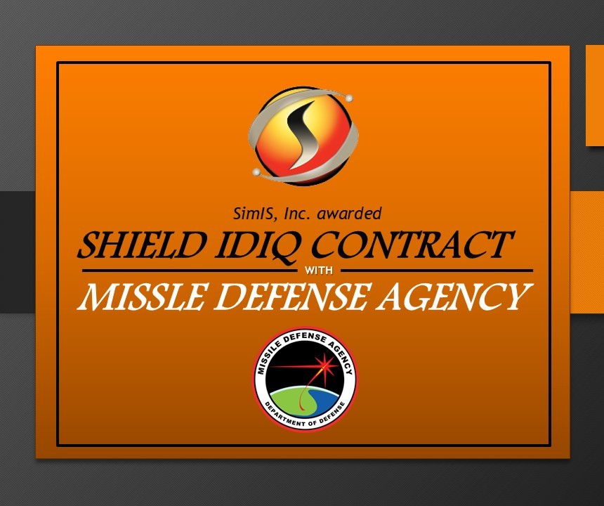 Graphic on an orange background with the SimIS logo, reading 'SimIS, Inc. awarded SHIELD IDIQ Contract with Missile Defense Agency,' beneath the Missile Defense Agency seal.